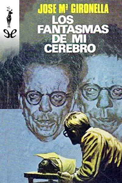 Descargar Los fantasmas de mi cerebro - José María Gironella - Descarga libros gratis en PDF, EPUB o Mobi descargar los fantasmas de mi cerebro jose maria gironella 67790c8e923e4 - Descargar Los fantasmas de mi cerebro - José María Gironella - Descarga libros gratis en PDF, EPUB o Mobi
