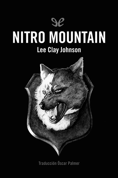 descargar nitro mountain lee clay johnson 6775183e857f6 - Descargar Nitro Mountain - Lee Clay Johnson - Descarga libros gratis en PDF, EPUB o Mobi