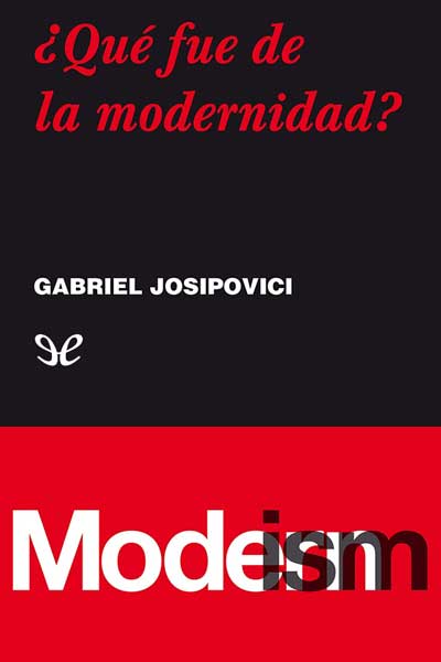 descargar que fue de la modernidad gabriel josipovici 6780f5826b425 - Descargar ¿Qué fue de la modernidad? - Gabriel Josipovici - Descarga libros gratis en PDF, EPUB o Mobi