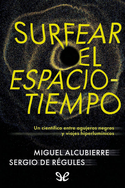 Descargar Surfear el espacio-tiempo - Miguel Alcubierre - Descarga libros gratis en PDF, EPUB o Mobi descargar surfear el espacio tiempo miguel alcubierre 678e247a0a6a3 - Descargar Surfear el espacio-tiempo - Miguel Alcubierre - Descarga libros gratis en PDF, EPUB o Mobi