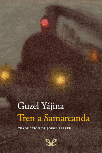 descargar tren a samarcanda guzel yajina 67936a9e75c21 - Descargar Tren a Samarcanda - Guzel Yájina - Descarga libros gratis en PDF, EPUB o Mobi