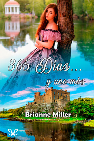 descargar 365 dias y uno mas brianne miller 67b30e8a8ce5b - Descargar 365 días... y uno más - Brianne Miller - Descarga libros gratis en PDF, EPUB o Mobi