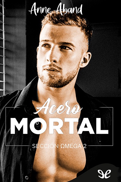 Descargar Acero mortal - Anne R. Aband - Descarga libros gratis en PDF, EPUB o Mobi descargar acero mortal anne r aband 67b9a63185368 - Descargar Acero mortal - Anne R. Aband - Descarga libros gratis en PDF, EPUB o Mobi