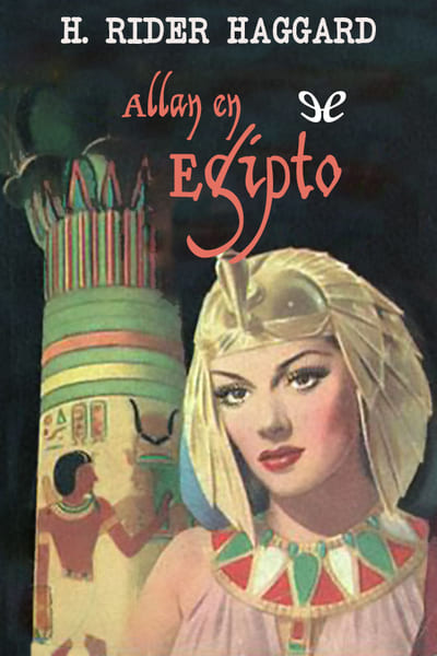 Descargar Allan en Egipto o El antiguo Allan - Henry Rider Haggard - Descarga libros gratis en PDF, EPUB o Mobi descargar allan en egipto o el antiguo allan henry rider haggard 67c18f766bf36 - Descargar Allan en Egipto o El antiguo Allan - Henry Rider Haggard - Descarga libros gratis en PDF, EPUB o Mobi