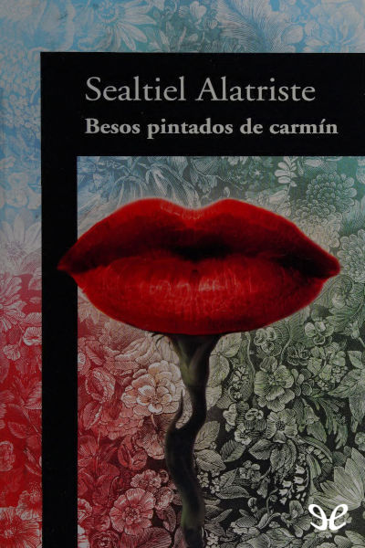 descargar besos pintados de carmin sealtiel alatriste 67bc48ed540b7 - Descargar Besos pintados de carmín - Sealtiel Alatriste - Descarga libros gratis en PDF, EPUB o Mobi