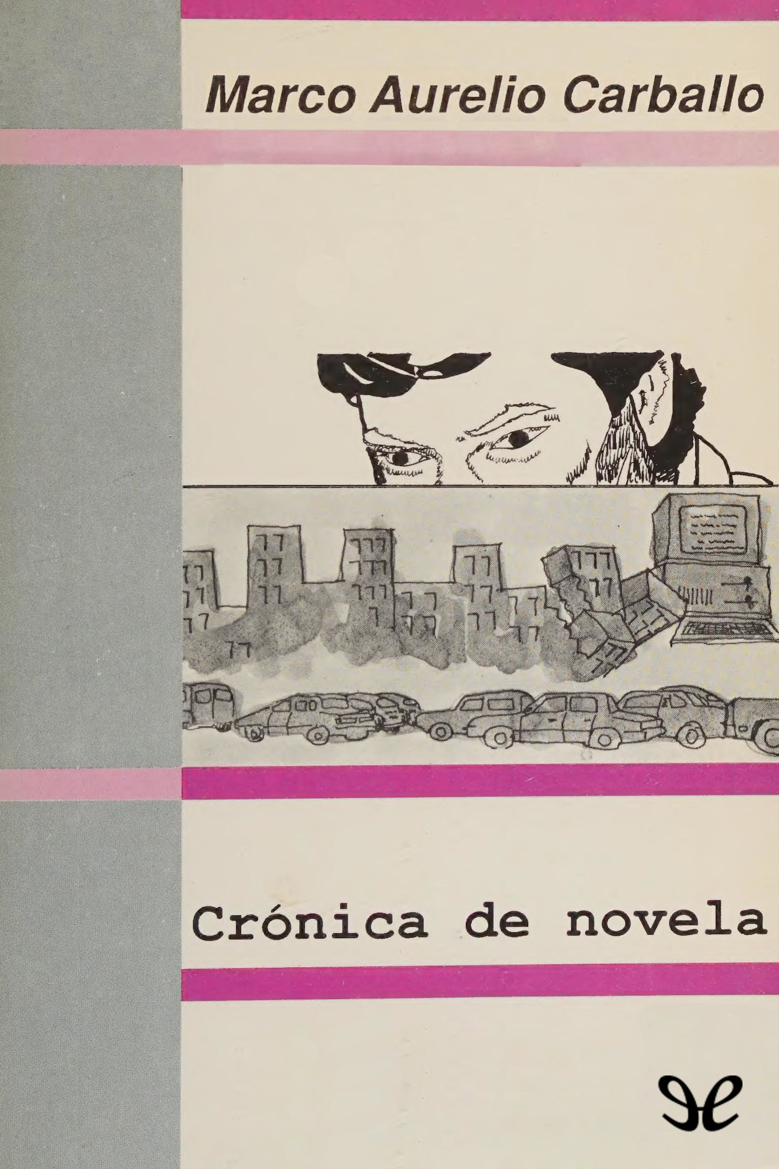 descargar cronica de novela marco aurelio carballo 67bc490fe25a9 - Descargar Crónica de novela - Marco Aurelio Carballo - Descarga libros gratis en PDF, EPUB o Mobi