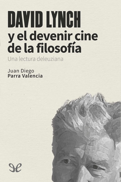 Descargar David Lynch y el devenir cine de la filosofía - Juan Diego Parra Valencia - Descarga libros gratis en PDF, EPUB o Mobi descargar david lynch y el devenir cine de la filosofia juan diego parra valencia 67a882a5c305c - Descargar David Lynch y el devenir cine de la filosofía - Juan Diego Parra Valencia - Descarga libros gratis en PDF, EPUB o Mobi