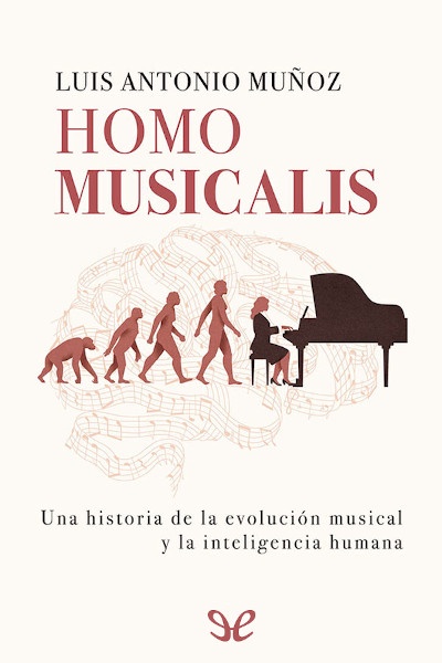 Descargar Homo musicalis - Luis Antonio Muñoz Martínez - Descarga libros gratis en PDF, EPUB o Mobi descargar homo musicalis luis antonio munoz martinez 67a33ca01251c - Descargar Homo musicalis - Luis Antonio Muñoz Martínez - Descarga libros gratis en PDF, EPUB o Mobi