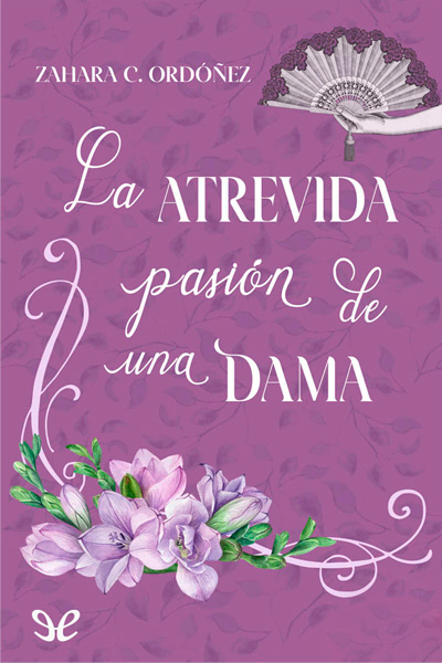 Descargar La atrevida pasión de una dama - Zahara C. Ordóñez - Descarga libros gratis en PDF, EPUB o Mobi descargar la atrevida pasion de una dama zahara c ordonez 67a9d41846b9b - Descargar La atrevida pasión de una dama - Zahara C. Ordóñez - Descarga libros gratis en PDF, EPUB o Mobi