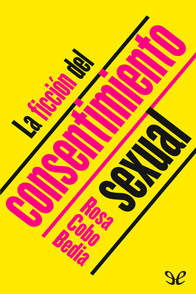 descargar la ficcion del consentimiento sexual rosa cobo bedia 679df6ae0c878 - Descargar La ficción del consentimiento sexual - Rosa Cobo Bedia - Descarga libros gratis en PDF, EPUB o Mobi