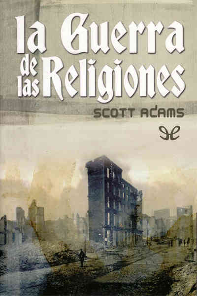 descargar la guerra de las religiones scott adams 67b30e95d3a27 - Descargar La guerra de las religiones - Scott Adams - Descarga libros gratis en PDF, EPUB o Mobi