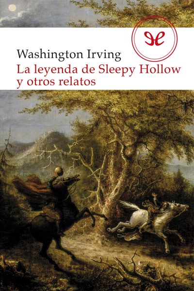 Descargar La leyenda de Sleepy Hollow y otros relatos - Washington Irving - Descarga libros gratis en PDF, EPUB o Mobi descargar la leyenda de sleepy hollow y otros relatos washington irving 67b4604f88356 - Descargar La leyenda de Sleepy Hollow y otros relatos - Washington Irving - Descarga libros gratis en PDF, EPUB o Mobi
