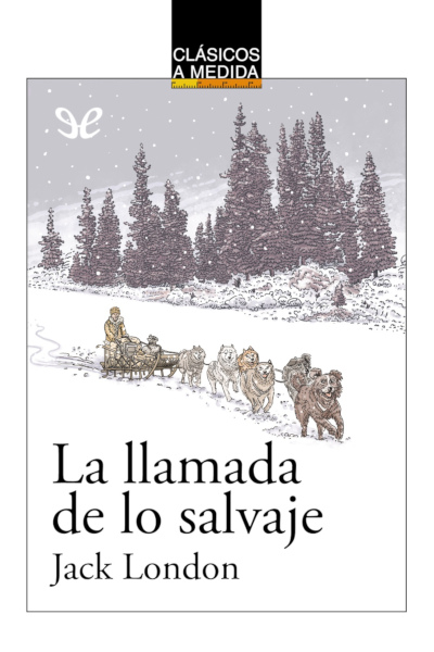 Descargar La llamada de lo salvaje (Ed. Clásicos a medida) - Jack London - Descarga libros gratis en PDF, EPUB o Mobi descargar la llamada de lo salvaje ed clasicos a medida jack london 67a33cc23c9fd - Descargar La llamada de lo salvaje (Ed. Clásicos a medida) - Jack London - Descarga libros gratis en PDF, EPUB o Mobi