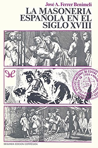 descargar la masoneria espanola en el siglo xviii jose antonio ferrer benimeli 67a9d43accfda - Descargar La masonería española en el siglo XVIII - José Antonio Ferrer Benimeli - Descarga libros gratis en PDF, EPUB o Mobi