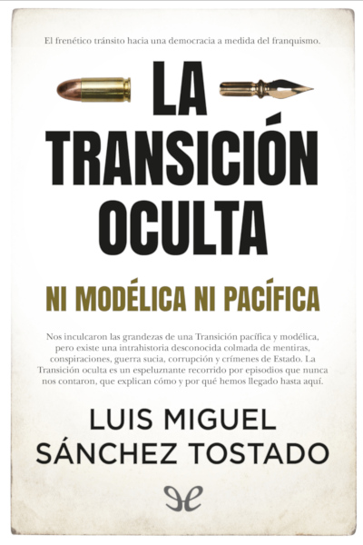 descargar la transicion oculta luis miguel sanchez tostado 679f481107eaf - Descargar La Transición oculta - Luis Miguel Sánchez Tostado - Descarga libros gratis en PDF, EPUB o Mobi