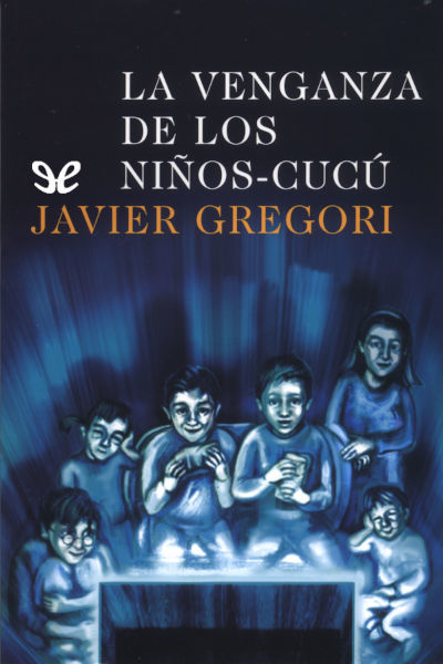 descargar la venganza de los ninos cucu javier gregori 679f47e371b3c - Descargar La venganza de los niños-cucú - Javier Gregori - Descarga libros gratis en PDF, EPUB o Mobi