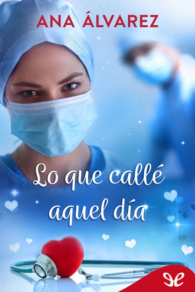 Descargar Lo que callé aquel día - Ana Álvarez - Descarga libros gratis en PDF, EPUB o Mobi descargar lo que calle aquel dia ana alvarez 679df6cfa65d8 - Descargar Lo que callé aquel día - Ana Álvarez - Descarga libros gratis en PDF, EPUB o Mobi