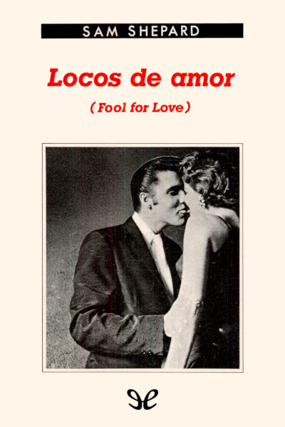 Descargar Locos de amor - Sam Shepard - Descarga libros gratis en PDF, EPUB o Mobi descargar locos de amor sam shepard 67b9a5f80c013 - Descargar Locos de amor - Sam Shepard - Descarga libros gratis en PDF, EPUB o Mobi