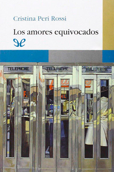 descargar los amores equivocados cristina peri rossi 67b06b80e9669 - Descargar Los amores equivocados - Cristina Peri Rossi - Descarga libros gratis en PDF, EPUB o Mobi