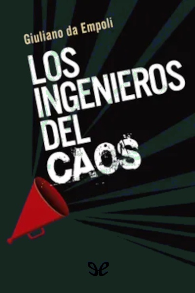 descargar los ingenieros del caos giuliano da empoli 67ac770c09e35 - Descargar Los ingenieros del caos - Giuliano Da Empoli - Descarga libros gratis en PDF, EPUB o Mobi