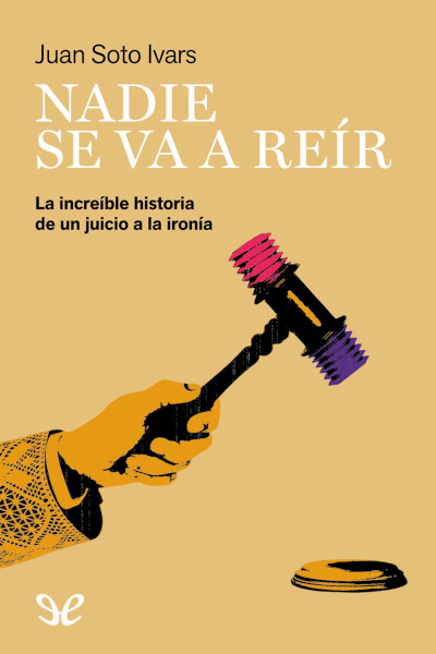 Descargar Nadie se va a reír - Juan Soto Ivars - Descarga libros gratis en PDF, EPUB o Mobi descargar nadie se va a reir juan soto ivars 67b9a61abb778 - Descargar Nadie se va a reír - Juan Soto Ivars - Descarga libros gratis en PDF, EPUB o Mobi