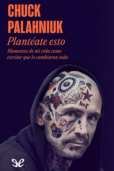 Descargar Plantéate esto - Chuck Palahniuk - Descarga libros gratis en PDF, EPUB o Mobi descargar planteate esto chuck palahniuk 67ac77006f10e - Descargar Plantéate esto - Chuck Palahniuk - Descarga libros gratis en PDF, EPUB o Mobi