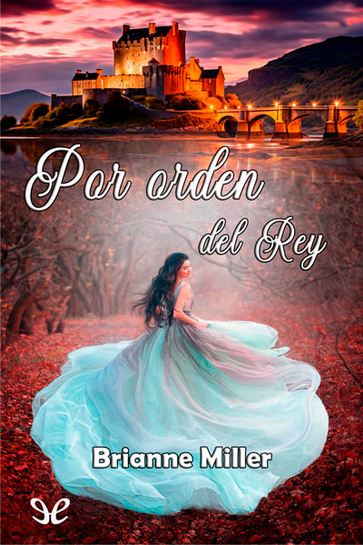 descargar por orden del rey brianne miller 67baf7a287feb - Descargar Por orden del rey - Brianne Miller - Descarga libros gratis en PDF, EPUB o Mobi