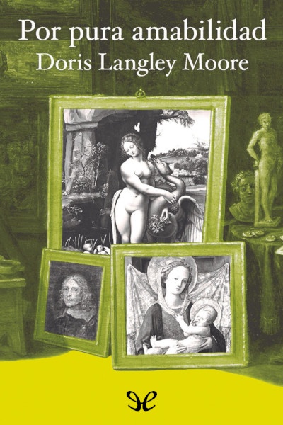 descargar por pura amabilidad doris langley moore 67b5b194255ad - Descargar Por pura amabilidad - Doris Langley Moore - Descarga libros gratis en PDF, EPUB o Mobi