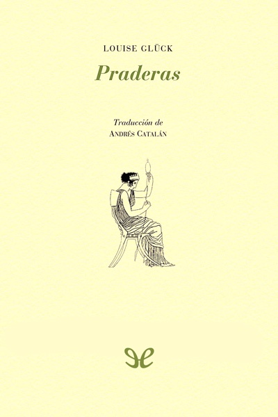 descargar praderas louise gluck 67baf7699fd23 - Descargar Praderas - Louise Glück - Descarga libros gratis en PDF, EPUB o Mobi