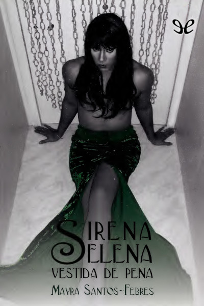 descargar sirena selena vestida de pena mayra santos febres 67bc49047520d - Descargar Sirena Selena vestida de pena - Mayra Santos-Febres - Descarga libros gratis en PDF, EPUB o Mobi