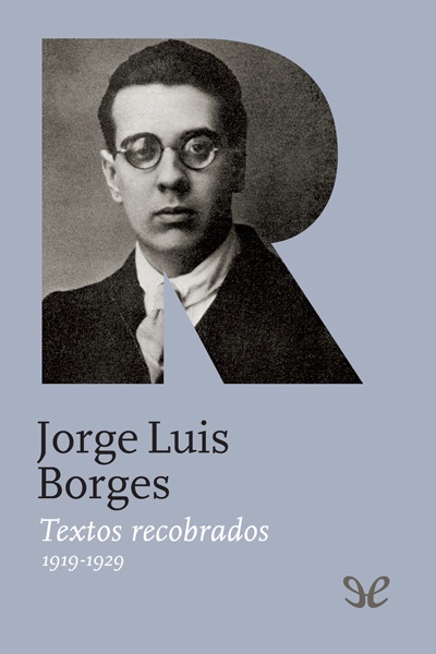 descargar textos recobrados 1919 1929 jorge luis borges 67a5dfd03910f - Descargar Textos recobrados (1919-1929) - Jorge Luis Borges - Descarga libros gratis en PDF, EPUB o Mobi