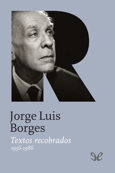 Descargar Textos recobrados (1956-1986) - Jorge Luis Borges - Descarga libros gratis en PDF, EPUB o Mobi descargar textos recobrados 1956 1986 jorge luis borges 67a5dfc4dadf4 - Descargar Textos recobrados (1956-1986) - Jorge Luis Borges - Descarga libros gratis en PDF, EPUB o Mobi