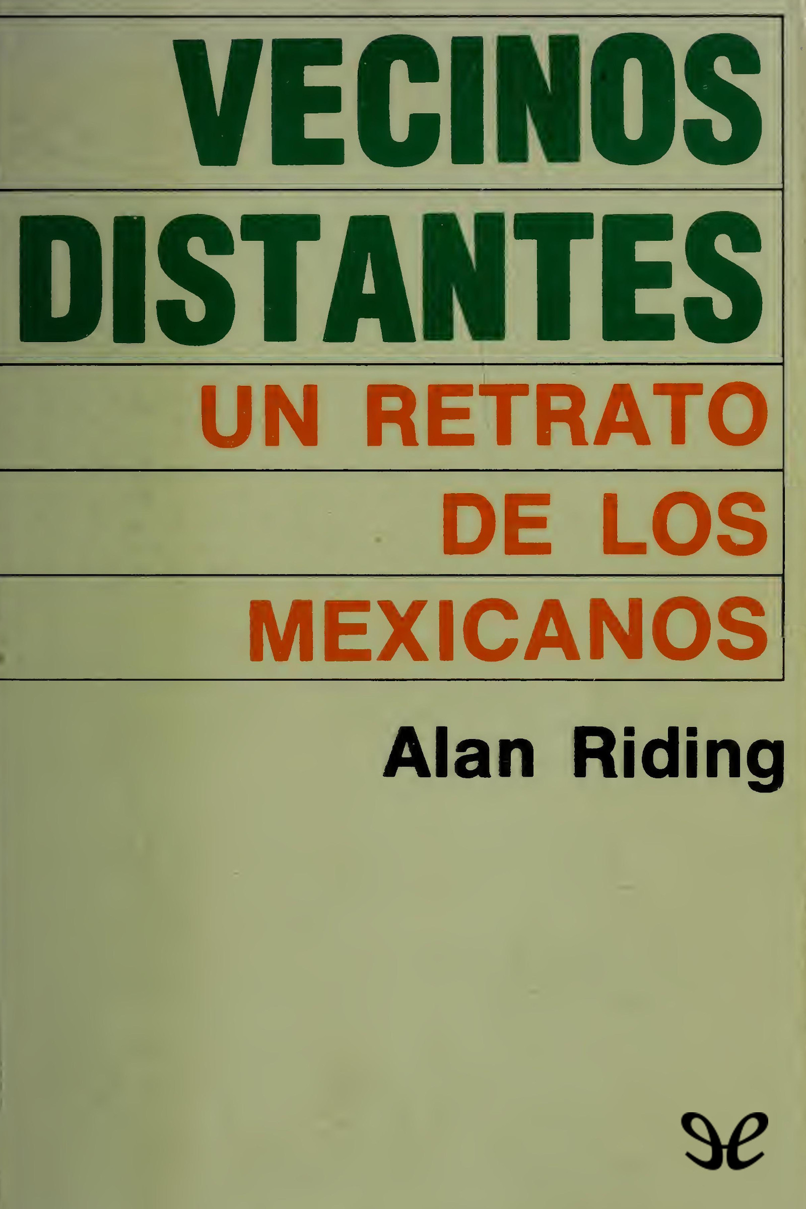 descargar vecinos distantes alan riding 67b4601f54c88 - Descargar Vecinos distantes - Alan Riding - Descarga libros gratis en PDF, EPUB o Mobi