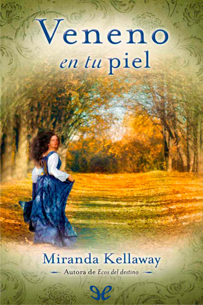 descargar veneno en tu piel miranda kellaway 67baf78c03542 - Descargar Veneno en tu piel - Miranda Kellaway - Descarga libros gratis en PDF, EPUB o Mobi