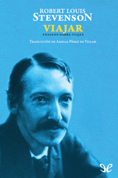 descargar viajar robert louis stevenson 67af1a2194cba - Descargar Viajar - Robert Louis Stevenson - Descarga libros gratis en PDF, EPUB o Mobi