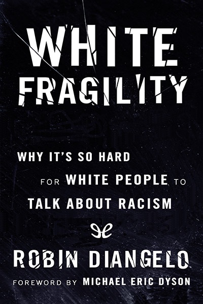 descargar white fragility robin diangelo 67b9a5e0c756a - Descargar White fragility - Robin DiAngelo - Descarga libros gratis en PDF, EPUB o Mobi