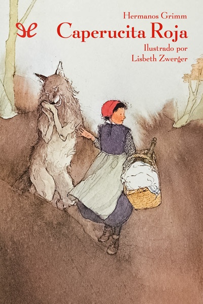 Descargar Caperucita Roja (Ilustrado por Lisbeth Zwerger) - Hermanos Grimm - Descarga libros gratis en PDF, EPUB o Mobi descargar caperucita roja ilustrado por lisbeth zwerger hermanos grimm 67d7f8ad47005 - Descargar Caperucita Roja (Ilustrado por Lisbeth Zwerger) - Hermanos Grimm - Descarga libros gratis en PDF, EPUB o Mobi