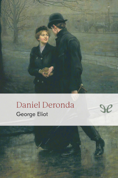 Descargar Daniel Deronda - George Eliot - Descarga libros gratis en PDF, EPUB o Mobi descargar daniel deronda george eliot 67dbed44da51d - Descargar Daniel Deronda - George Eliot - Descarga libros gratis en PDF, EPUB o Mobi