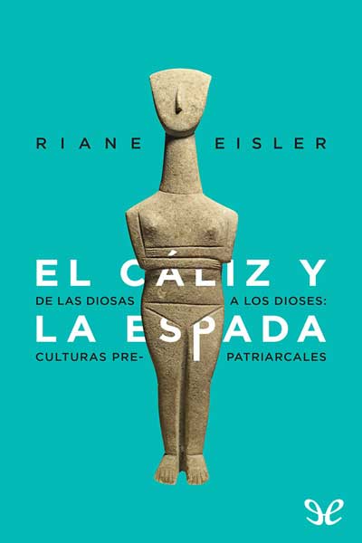 descargar el caliz y la espada riane eisler 67de9014913bc - Descargar El cáliz y la espada - Riane Eisler - Descarga libros gratis en PDF, EPUB o Mobi