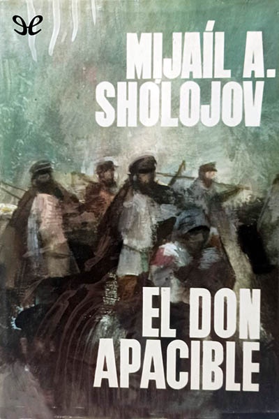 descargar el don apacible vol i tr jose lain entralgo mijail sholojov 67dfe19116127 - Descargar El Don apacible - Vol I [Tr. José Laín Entralgo] - Mijaíl Shólojov - Descarga libros gratis en PDF, EPUB o Mobi