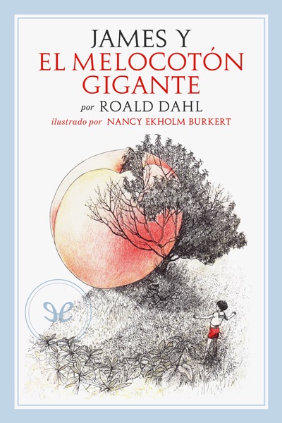 Descargar James y el melocotón gigante (Ilustrado por Nancy Burkert) - Roald Dahl - Descarga libros gratis en PDF, EPUB o Mobi descargar james y el melocoton gigante ilustrado por nancy burkert roald dahl 67dfe1b361d3e - Descargar James y el melocotón gigante (Ilustrado por Nancy Burkert) - Roald Dahl - Descarga libros gratis en PDF, EPUB o Mobi