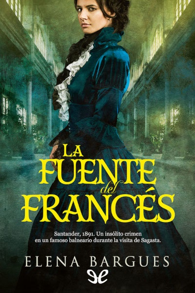 Descargar La Fuente del Francés - Elena Bargues - Descarga libros gratis en PDF, EPUB o Mobi descargar la fuente del frances elena bargues 67d6a73ce4d91 - Descargar La Fuente del Francés - Elena Bargues - Descarga libros gratis en PDF, EPUB o Mobi