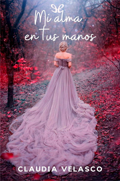 descargar mi alma en tus manos claudia velasco 67d7f86869834 - Descargar Mi alma en tus manos - Claudia Velasco - Descarga libros gratis en PDF, EPUB o Mobi