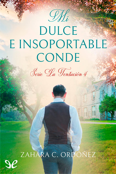 Descargar Mi dulce e insoportable conde - Zahara C. Ordóñez - Descarga libros gratis en PDF, EPUB o Mobi descargar mi dulce e insoportable conde zahara c ordonez 67ea6d80ec736 - Descargar Mi dulce e insoportable conde - Zahara C. Ordóñez - Descarga libros gratis en PDF, EPUB o Mobi
