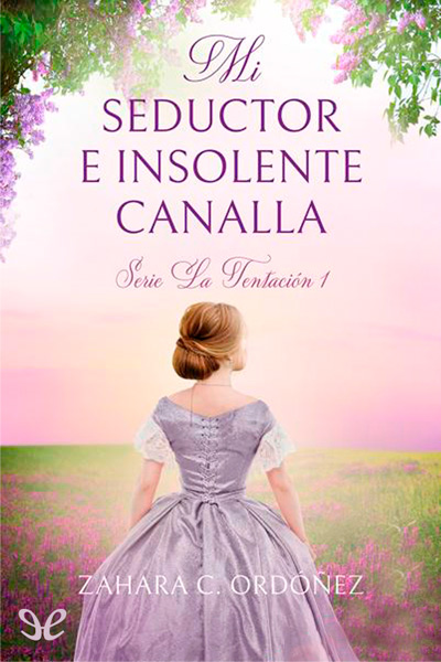 descargar mi seductor e insolente canalla zahara c ordonez 67e527a58923a - Descargar Mi seductor e insolente canalla - Zahara C. Ordóñez - Descarga libros gratis en PDF, EPUB o Mobi