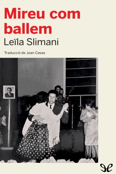 Descargar Mireu com ballem - Leïla Slimani - Descarga libros gratis en PDF, EPUB o Mobi descargar mireu com ballem leila slimani 67ea6dbac8977 - Descargar Mireu com ballem - Leïla Slimani - Descarga libros gratis en PDF, EPUB o Mobi