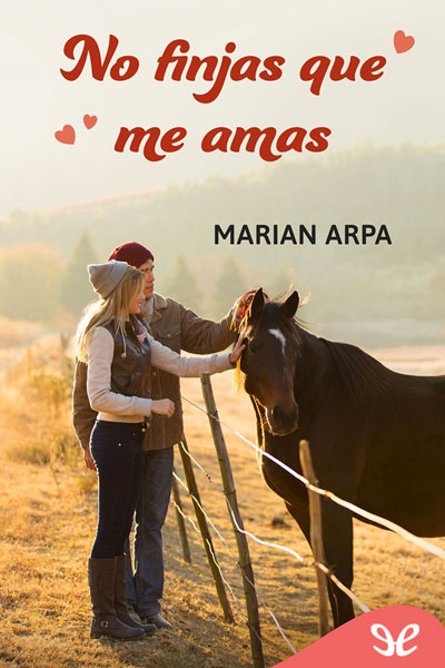 descargar no finjas que me amas marian arpa 67c2e088911ad - Descargar No finjas que me amas - Marian Arpa - Descarga libros gratis en PDF, EPUB o Mobi
