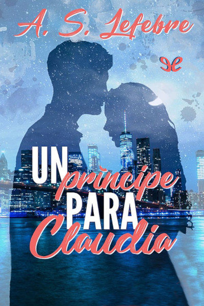 descargar un principe para claudia a s lefebre 67e7caa3f0720 - Descargar Un príncipe para Claudia - A. S. Lefebre - Descarga libros gratis en PDF, EPUB o Mobi