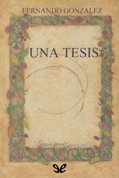 descargar una tesis fernando gonzalez ochoa 67e284a3b97ea - Descargar Una tesis - Fernando González Ochoa - Descarga libros gratis en PDF, EPUB o Mobi