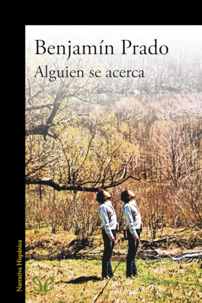 descargar alguien se acerca benjamin prado 67fb90f33e317 - Descargar Alguien se acerca - Benjamín Prado - Descarga libros gratis en PDF, EPUB o Mobi
